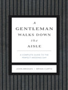A Gentleman Walks Down the Aisle (eBook): A Complete Guide to the Perfect Wedding Day